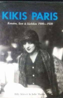 Kikis Paris - Konsten, Livet E Karleken 1900-1930