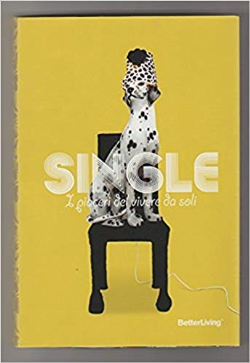 Single I Piaceri Del Vivere Da Soli