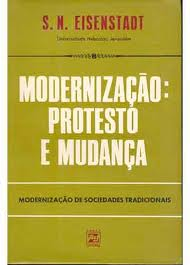 Modernizacao Protesto E Mudanca - Modernizacao De Sociedades Tradicionais