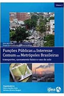 Funcoes Publicas De Interesse Comum Nas Metropoles Brasileira V. 2