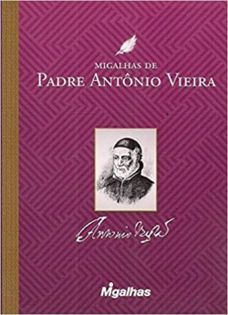 Migalhas De Padre Antonio Vieira
