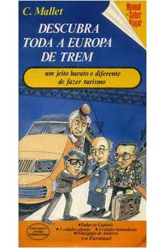 Descubra Toda A Europa De Trem - Um Jeito Barato E Diferente De Fazer Turismo