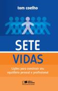Sete Vidas - Licoes Para Construir Seu Equilibrio Pessoal E Profissional