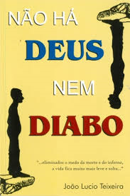 Nao Ha Deus Nem Diabo