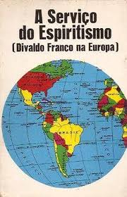 A Servico Do Espiritismo - Divaldo Franco Na Europa