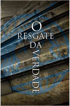 O Resgate Da Verdade