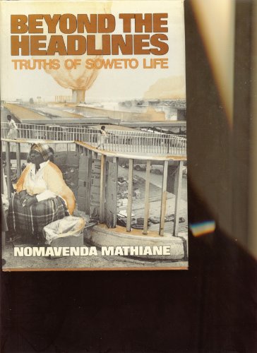Beyond The Headlines Truths Of Soweto Life