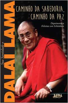 Sua Santidade O Dalai Lama - Caminho Da Sabedoria Caminho Da Paz