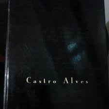 Castro Alves - Poesias - Edicao Comemorativa