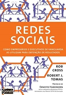 Redes Sociais - Como Empresarios E Executivos De Vanguarda As Utilizam Para Obtencao De Resultados