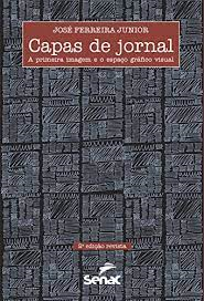 Capas De Jornal - A Primeira Imagem E O Espaco Grafico Visual