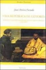 Uma Republica De Leitores - Historia E Memoria Na Recepcao Das Cartas Chilenas - 1845-1989
