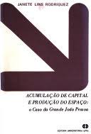Acumulacao De Capital E Producao Do Espaco - O Caso Da Grande Joao Pessoa