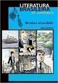 Um Musico Extraordinario - Literatura Brasileira Em Quadrinhos