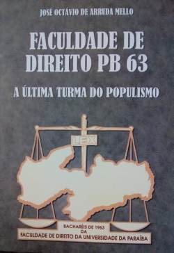 Faculdade De Direito Pb 63 - A Ultima Turma Do Populismo