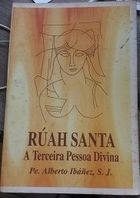 Ruah Santa - A Terceira Pessoa Divina