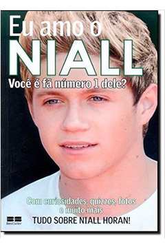 Eu Amo O Niall - Voce E Fa Numero 1 Dele