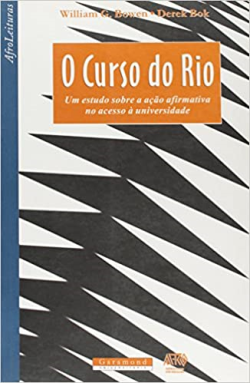 O Curso Do Rio - Um Estudo Sobre A Acao Afirmativa No Acesso A Universidade