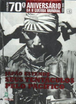 1941 - Japao Estende Seus Tentaculos Pelo Pacifico