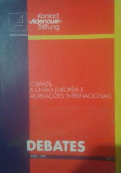 Debates - O Brasil , A Uniao E As Relacoes Internacionais