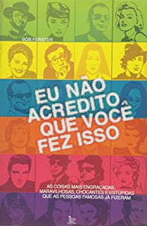 Eu não acredito que você fez isso