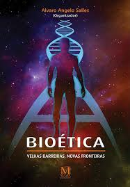 Bioetica - Velhas Barreiras Novas Fronteiras