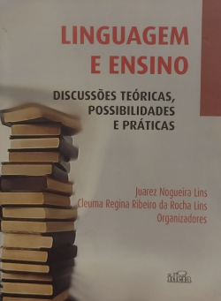 Linguagem E Ensino - Discussoes Teoricas Possibilidades E Praticas