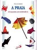 Praia, A - Brincando Com Dobradura