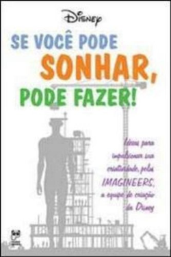 Se Voce Pode Sonhar, Pode Fazer!