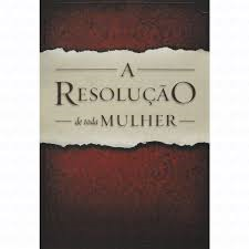 A Resolucao De Toda Mulher