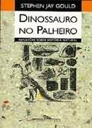 Dinossauro No Palheiro - Reflexoes Sobre Historia Natural