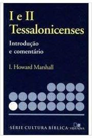 I E Ii Tessalonicenses - Introducao E Comentario