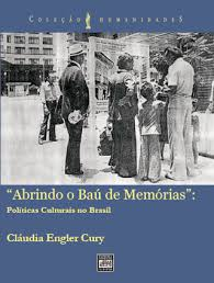 Abrindo O Bau De Memorias Politicas Culturais No Brasil - Subsidios Para Construcao De Brasilidade 1930-1990