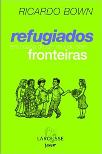 Refugiados em Busca de Um Mundo Sem Fronteiras