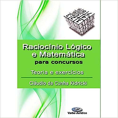 Raciocinio Logico E Matematica para concursos - Teoria e Exercícios
