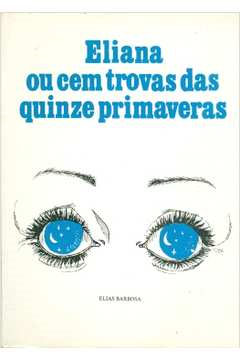 Eliana Ou Cem Trovas Das Quinze Primaveras