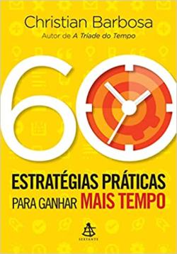 60 Estrategias Praticas Para Ganhar Mais Tempo