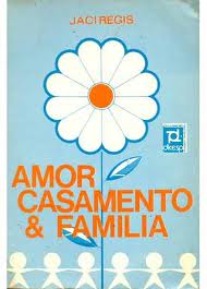 Amor Casamento E Familia