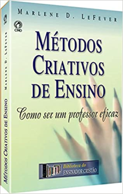 Metodos Criativos De Ensino - Como Ser Um Professor Eficaz