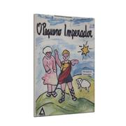 O Pequeno Imperador - Pelo Espirito Saint-exupery