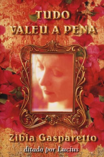 Tudo Valeu A Pena - Ditado Por Lucius