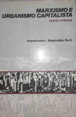 Marxismo E Urbanismo Capitalista - Textos Criticos