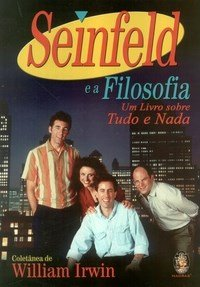 Seinfeld E A Filosofia - Um Livro Sobre Tudo E Nada
