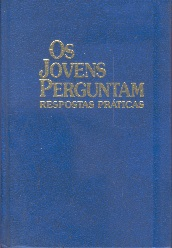 Os Jovens Perguntam - Respostas Praticas