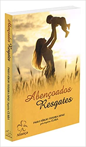 Abençoados Resgates - pelo espirito clara