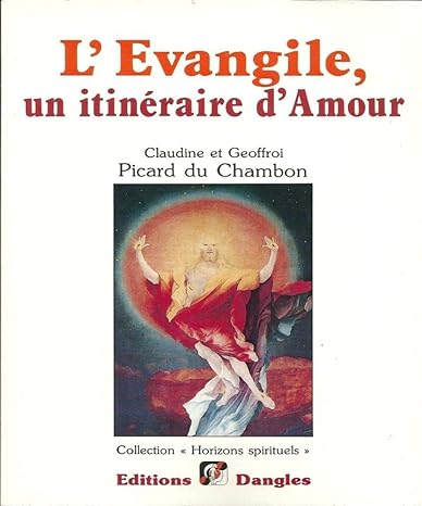 Levangile, un itinéraire damour