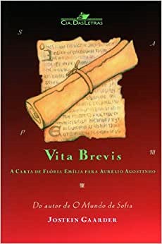 Vita Brevis - A Carta De Floria Emilia Para Aurelio Agostinho
