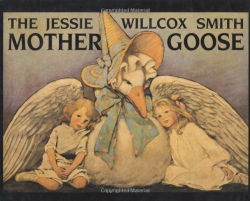 The Jessie Willcox Smith Mother Goose