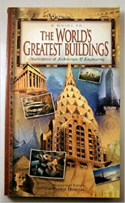 A Guide To Worlds Greatest Buildings
