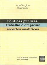 Politicas Publicas Trabalho E Empresa: Recortes Analiticos